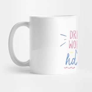 Dream big, work hard Mug